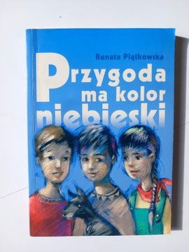 Przygoda ma kolor niebieski Renata Piątkowska