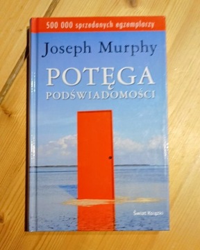 Joseph Murphy- Potęga podświadomości