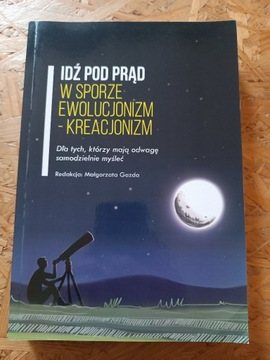 Idź Pod Prąd w sporze ewolucjonizm - kreacjonizm