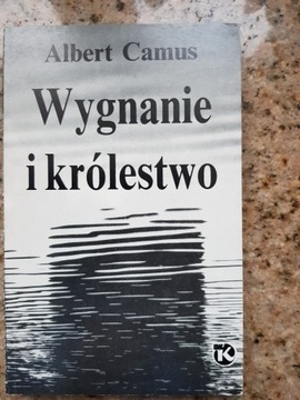 Albert Camus - Wygnanie i królestwo