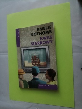 Amélie Nothomb - Kwas siarkowy