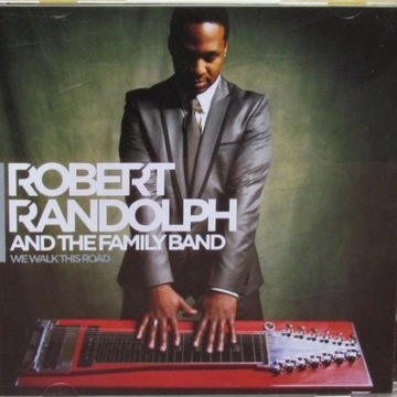 Robert Randolph & The Family... We Walk This Road