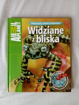 Widziane z bliska Niepojęty świat zwierząt