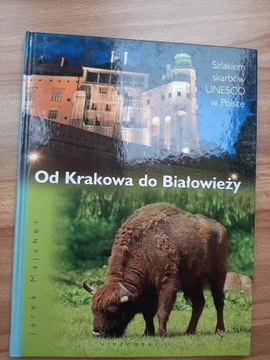 Od Krakowa do Białowierzy