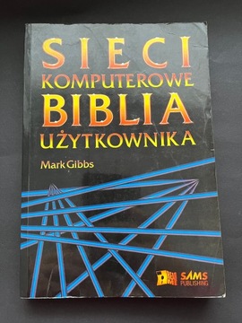 Mark Gibbs - Sieci komputerowe biblia użytkownika