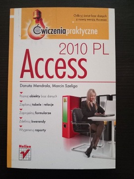 Access 2010 PL. Ćwiczenia praktyczne. Mendrala 