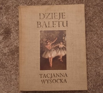 Dzieje baletu - Tacjanna Wysocka