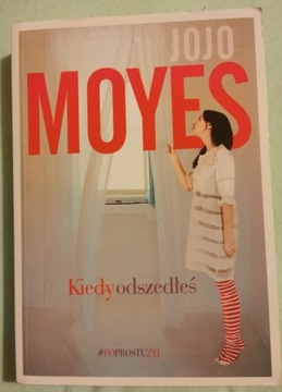 Kiedy odszedłeś - Jojo Moyes