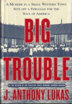 Big Trouble; A Murder in a Small Western Town