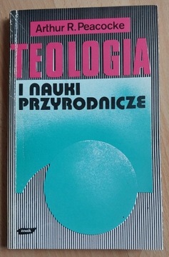 Teologia i nauki przyrodnicze Arthur R. Peacocke