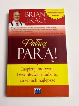 Brian Tracy - Pełną Parą