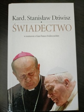 Świadectwo. Kard. Stanisław Dziwisz