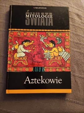 Mitologia Świata - Aztekowie