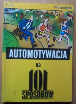 Automotywacja na 101 sposobów Christine Ingham