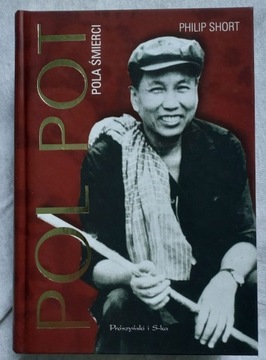 Pol Pot Pola śmierci - Philip Short