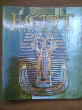 Egipt - bogowie i faraonowie 