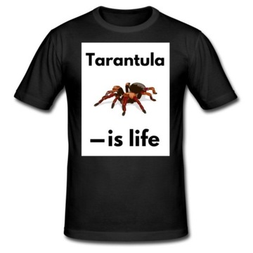 T-SHIRT TARANTULA IS LIFE  Ptasznik Ptaszniki 