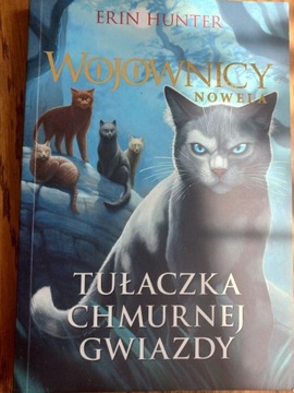 Erin Hunter Wojownicy. Tułaczka Chmurnej Gwiazdy