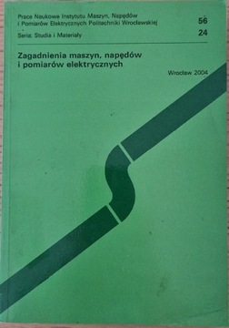 Zagadnienia maszyn napędów i pomiarów elektr