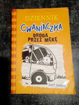 Dziennik Cwaniaczka droga przez mękę Jeff Kinney