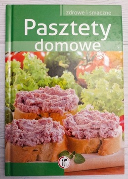 Pasztety domowe. Zdrowe i smaczne