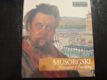 Musorgski - Nowator i Patriota