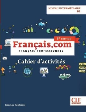 Francais.com intermediaire 3 ed. ćwiczenia B1