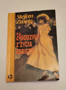 Stefan Zweig 24 godziny zi  życia kobiety 
