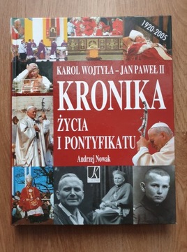 Karol Wojtyła - Jan Paweł II - Kronika życia...