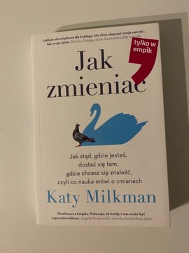 Katy Milkman „Jak zmieniać”