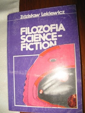 FILOZOFIA SCIENCE-FICTION Zdzisław Lekiewicz