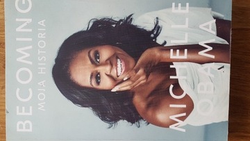 Michelle Obama. Becoming. Moja historia.