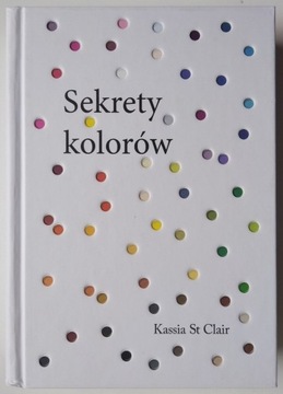 Sekrety kolorów - Kassia St. Clair