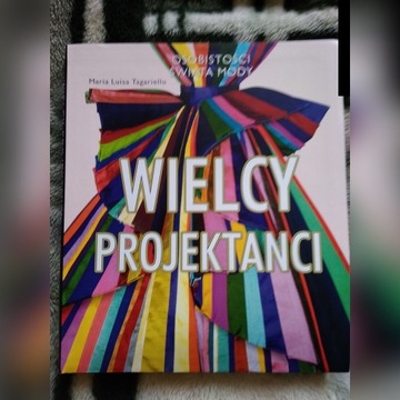 Maria Tagariello - Wielcy projektanci