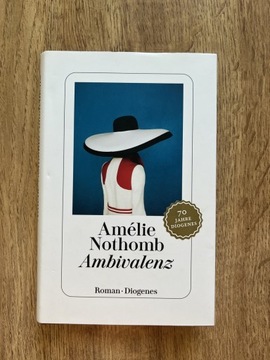 Ambivalenz Amélie Nothomb