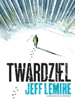 Twardziel Jeff Lemire