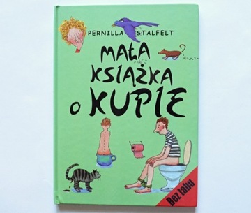 MAŁA KSIĄŻKA O KUPIE - Pernilla Stalfelt