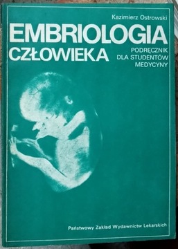 Embriologia Człowieka - Kazimierz Ostrowski 1985r.