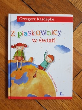 "Z piaskownicy w świat" Grzegorz Kasdepke