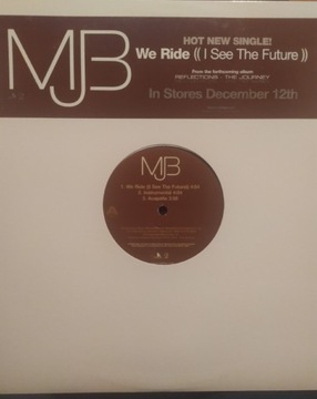 Mary J. Blige We Ride (I See The Future) singiel 