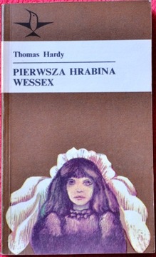 PIERWSZA HRABINA WESSEX Autor: Thomas Hardy