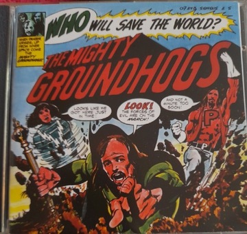 cd Groundhogs-Who Will Save The World.