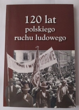 120 lat polskiego ruchu ludowego