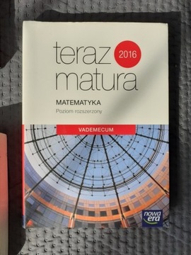 Teraz matura 2016,matemat rozszerz Vadem Nowa Era 