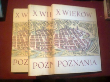 X wieków Poznania 3 tomy