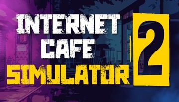 Internet Cafe Simulator 2 PC klucz Steam