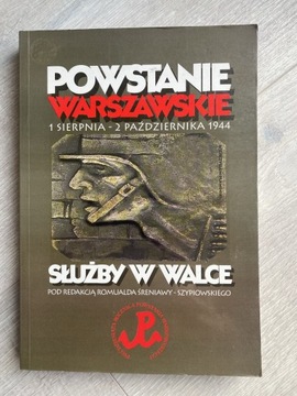 Powstanie Warszawskie. Służby w Walce