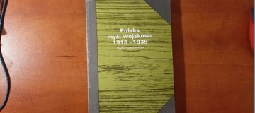 Polska myśl wojskowa 1918-1939. Wybór dokumentów