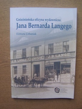 GNIEŹNIEŃSKA OFICYNA WYDAWNICZA J. B. LANGEGO