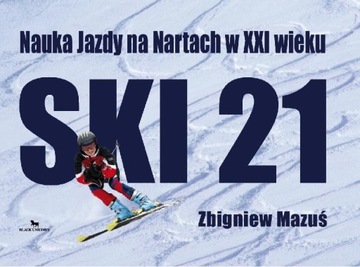  Nauka Jazdy na Nartach w XXI wieku  SKI 21